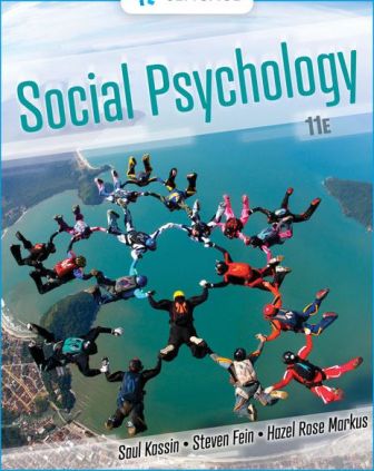 Test Bank for Social Psychology, 11th Edition, Saul Kassin, Steven Fein, Hazel Rose Markus