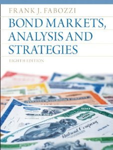 Solution manual for Bond Markets, Analysis and Strategies Fabozzi 8th Edition