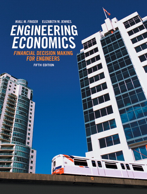 Solution Manual for Engineering Economics Financial Decision Making for Engineers 5th Edition by Fraser