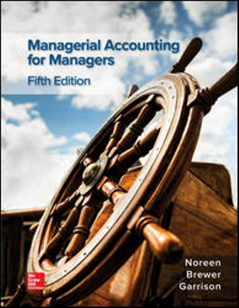 Test Bank for Managerial Accounting for Managers 5th Edition Noreen