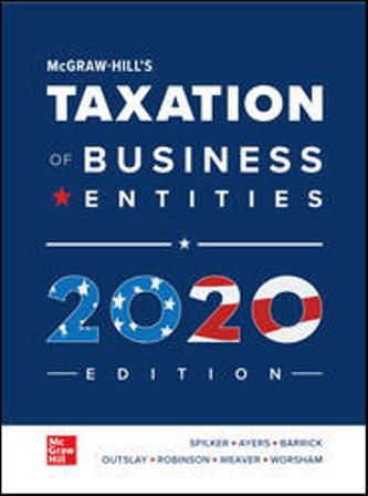 Test Bank for McGraw-Hill’s Taxation of Business Entities 2020 Edition 11th Edition Spilker