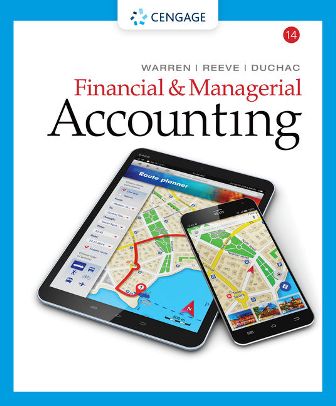 Solution Manual (Download Online) for Financial and Managerial Accounting, 14th Edition, Carl Warren, James M. Reeve, Jonathan Duchac, 