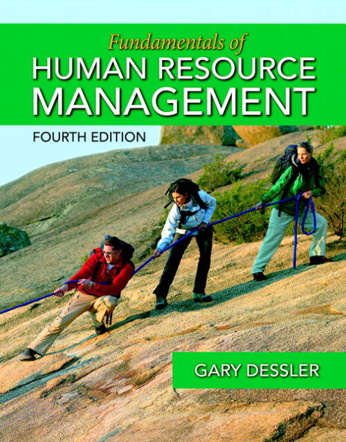 Test Bank for Fundamentals of Human Resource Management, 4th Edition Gary Dessler