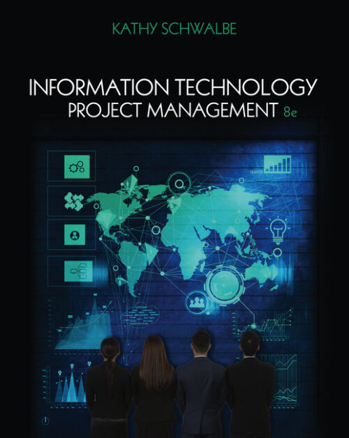 Test Bank for Information Technology Project Management, 8th Edition Kathy Schwalbe