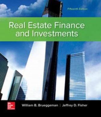 Test Bank for Real Estate Finance & Investments 15th Edition Brueggeman