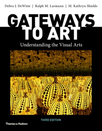 Test Bank for Gateways to Art 3rd Edition DeWitte 