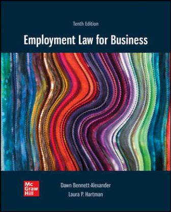 Test Bank (Download Online) for Employment Law for Business, 10th Edition, Dawn Bennett-Alexander, Laura Hartman, ISBN10: 1260734277, I