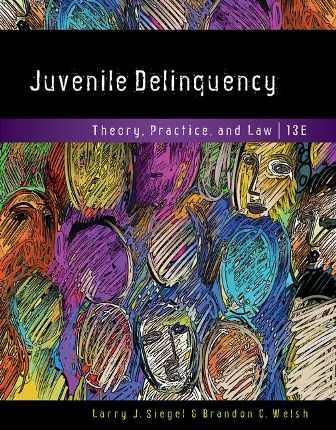 Test Bank for Juvenile Delinquency: Theory, Practice, and Law 13th Edition Siegel 